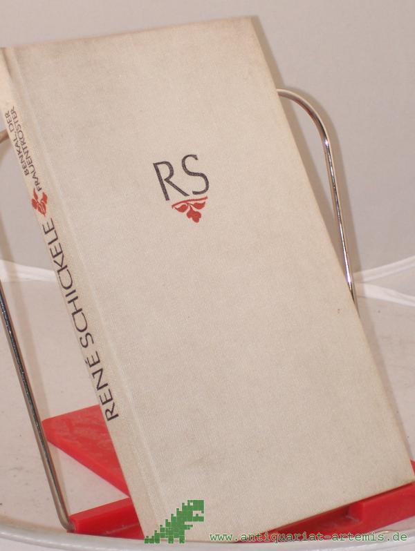 Product image 1 of the product “Benkal, der Frauentröster : Roman / René Schickele. Mit Nachbemerkungen von Ruth Greuner ”