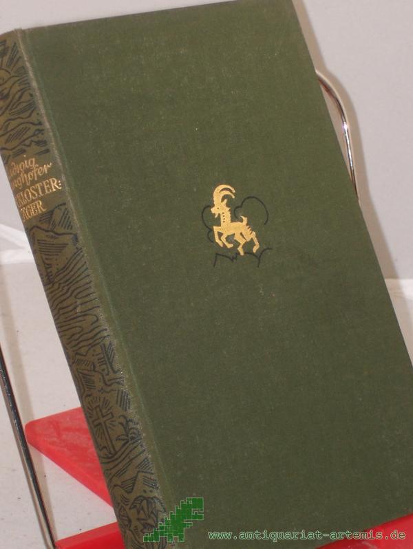 Product image 1 of the product “Der Klosterjäger : Roman aus d. 14. Jh. / Ludwig Ganghofer ”