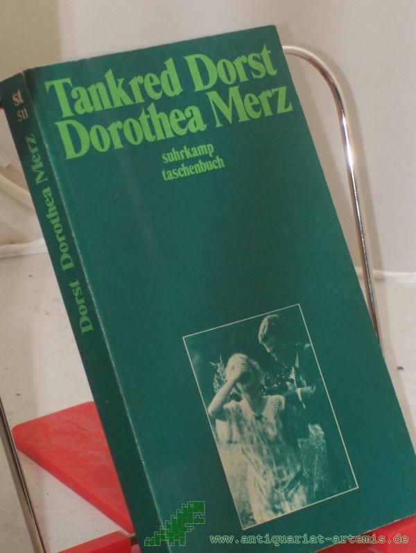 Product image 1 of the product “Dorothea Merz / Tankred Dorst. Mitarb. Ursula Ehler ”