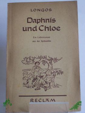 Product image 1 of the product “Daphnis und Chloe : Ein Liebesroman aus d. Spätantike / Longus. Nach d. Übers. v. Friedrich Jacobs hrsg. v. Otto Güthling. Durchges. v. Jürgen Garbe ”
