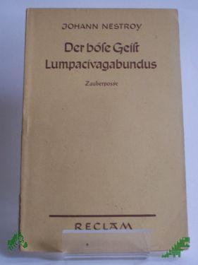 Artikelbild 1 des Artikels “Der böse Geist Lumpacivagabundus, Johann Nestroy “