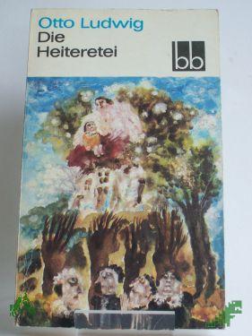 Artikelbild 1 des Artikels “Die Heiteretei / Otto Ludwig “