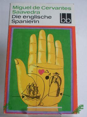 Product image 1 of the product “Die englische Spanierin : Erzählungen / Miguel de Cervantes Saavedra. Aus d. Span. übers. von Konrad Thorer ”