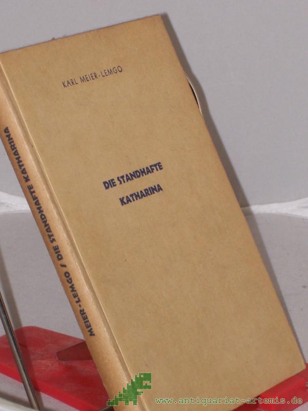 Product image 1 of the product “Die standhafte Katharina : Erzählgn / Karl Meier-Lemgo ”