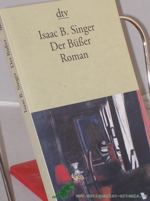 Product image 1 of the product “Der Büßer : Roman / Isaac B. Singer. Dt. von Gertrud Baruch ”