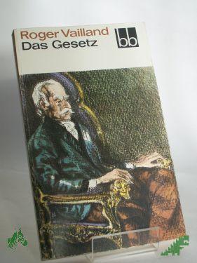Product image 1 of the product “Das Gesetz / Roger Vailland. Dt. von Richard Moering ”