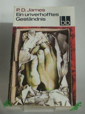 Product image 1 of the product “Ein unverhofftes Geständnis / P. D. James. Dt. von Sibylle Hunzinger ”