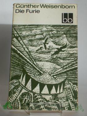 Artikelbild 1 des Artikels “Die Furie : Roman / Günther Weisenborn “