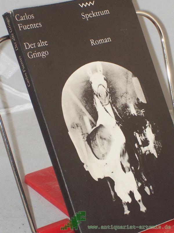 Product image 1 of the product “Der alte Gringo / Carlos Fuentes. Aus d. Span. von Maria Bamberg ”