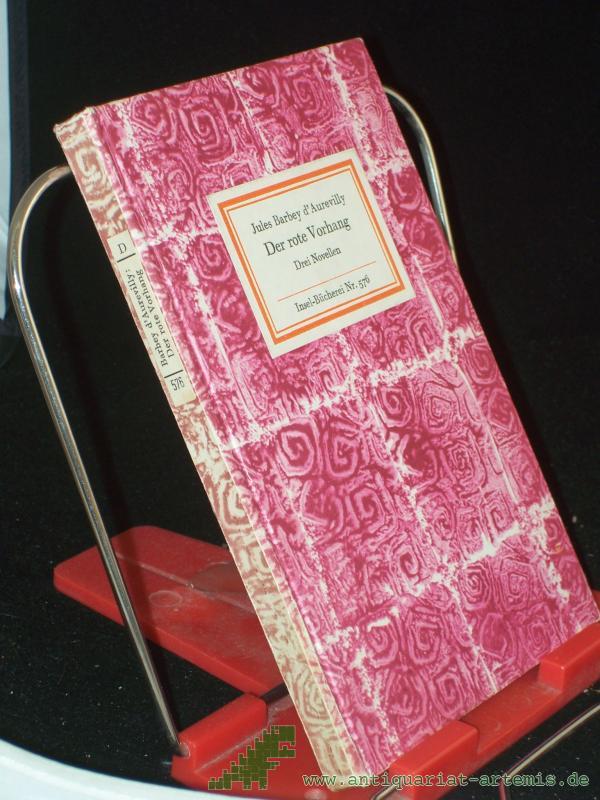 Product image 1 of the product “Der rote Vorhang : 3 Novellen / Jules Barbey d'Aurevilly. Aus d. Franz. übertr. von Helene u. Herbert Kühn. Nachw. von Herbert Kühn ”