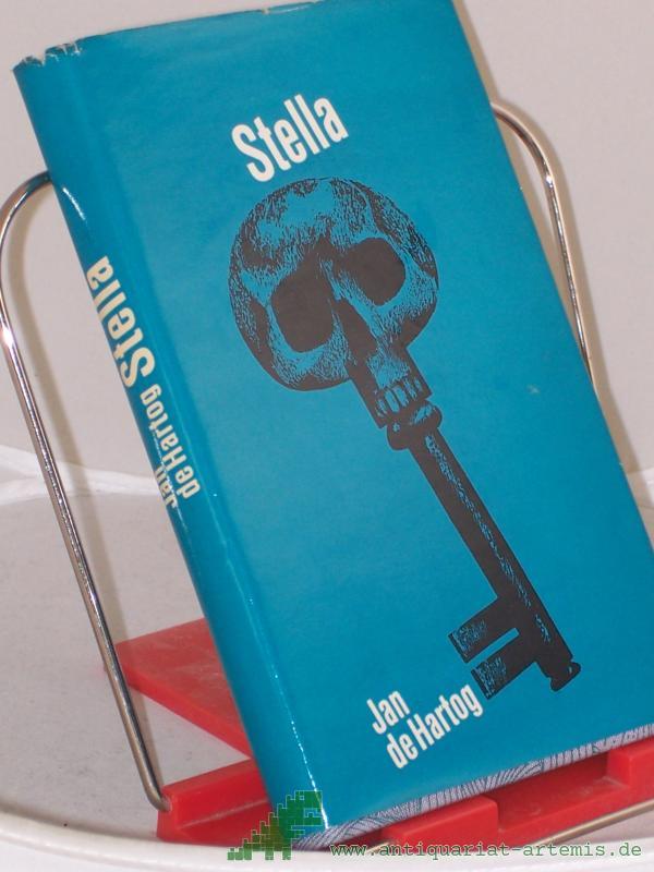 Product image 1 of the product “Stella : Roman / Jan de Hartog. Aus d. Holländ. übers. von Nico Greitemann ”