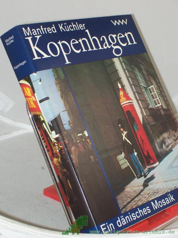 Product image 1 of the product “Kopenhagen : e. dän. Mosaik / Manfred Küchler Text u. Bild ”