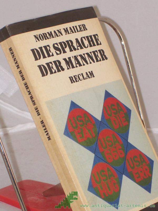 Product image 1 of the product “Die Sprache der Männer : Erzählungen u. anderes ; 1939 - 1969 / Norman Mailer. Aus d. Engl. hrsg. u. mit e. Nachw. von Eva Manske ”