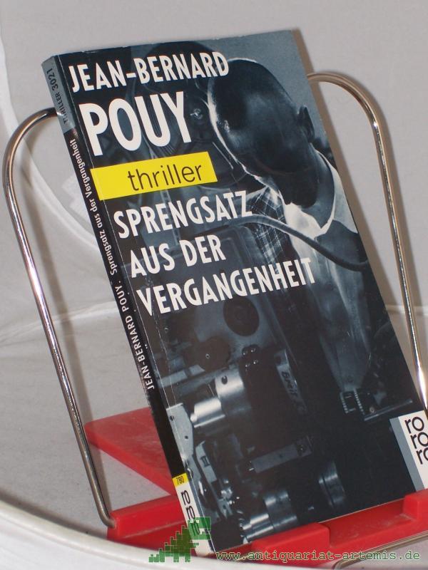 Artikelbild 1 des Artikels “Sprengsatz aus der Vergangenheit / Jean-Bernard Pouy. Dt. von Karin Schulze “