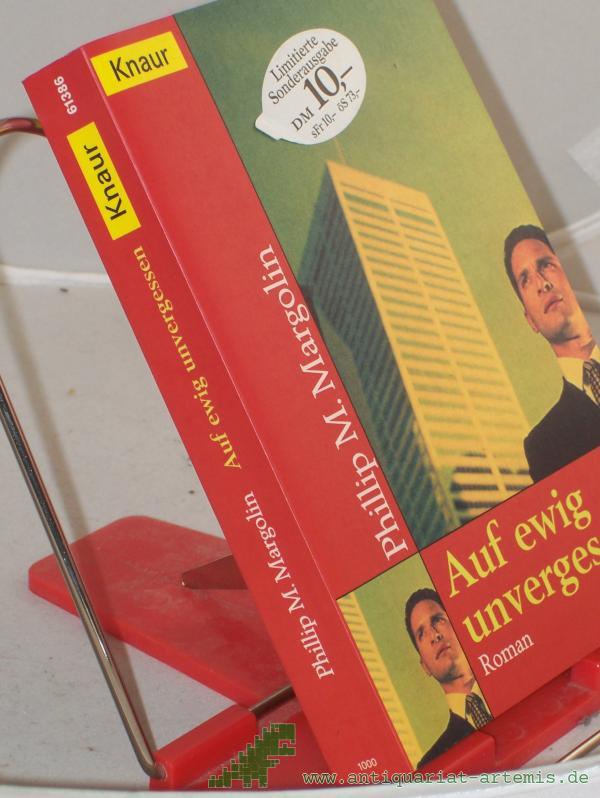 Product image 1 of the product “Auf ewig unvergessen : Roman / Phillip M. Margolin. Aus dem Amerikan. von Werner Wolf ”