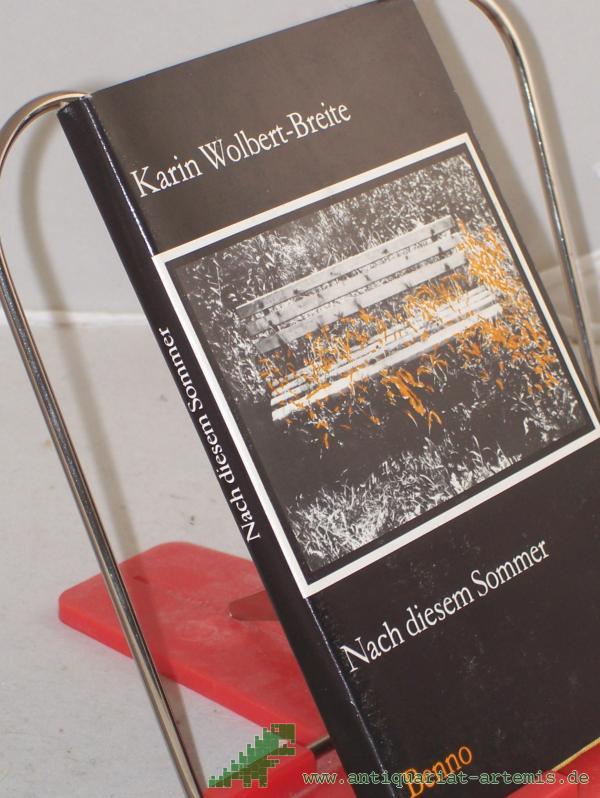 Product image 1 of the product “Nach diesem Sommer : ein autobiographischer Bericht / Karin Wolbert-Breite ”