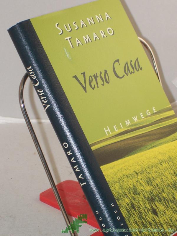 Product image 1 of the product “Verso casa : Heimwege / Susanne Tamaro. Aus dem Ital. von Esther Hansen und Angela Troni ”