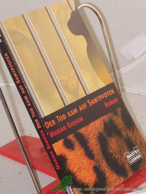 Product image 1 of the product “Der Tod kam auf Samtpfoten : Katzenkrimi ; Roman / Marian Babson. Ins Dt. übertr. von Michael Ritz ”