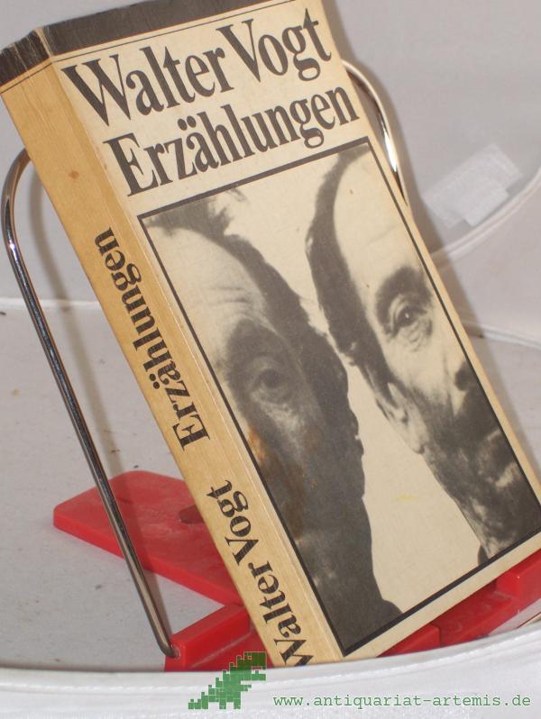 Artikelbild 1 des Artikels “Erzählungen / Walter Vogt. Hrsg. von Ingeborg Quaas “