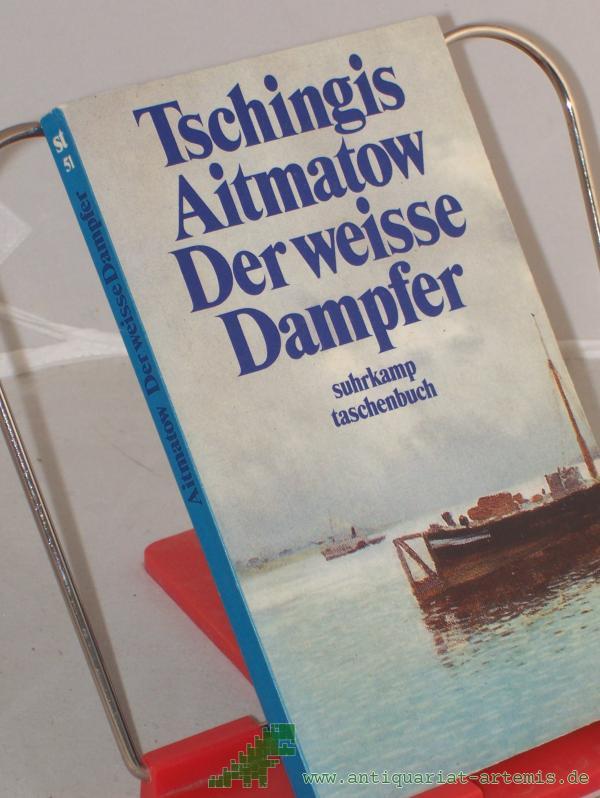 Artikelbild 1 des Artikels “Der weisse Dampfer / Tschingis Aitmatow. Aus d. Russ. übers. von Hans-Joachim Lambrecht “