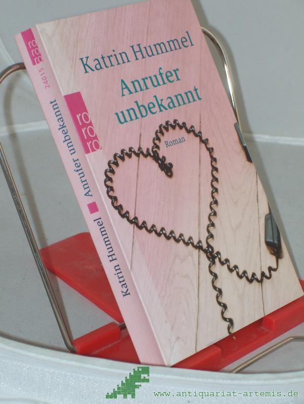 Artikelbild 1 des Artikels “Anrufer unbekannt : Roman / Katrin Hummel “
