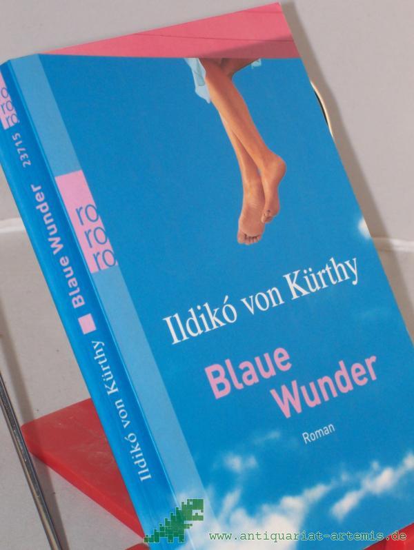 Product image 1 of the product “Blaue Wunder : Roman / Ildiko von Kürthy ”