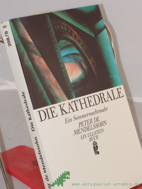 Product image 1 of the product “Die Kathedrale : e. Sommernachtmahr / Peter de Mendelssohn. Mit e. Nachw. von Hilde Spiel ”