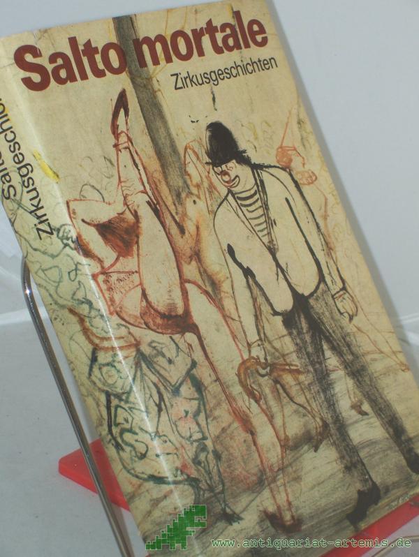 Artikelbild 1 des Artikels “Salto mortale : Zirkusgeschichten / hrsg. von Hans Marquardt. Mit Zeichn. von Josef Hegenbarth “
