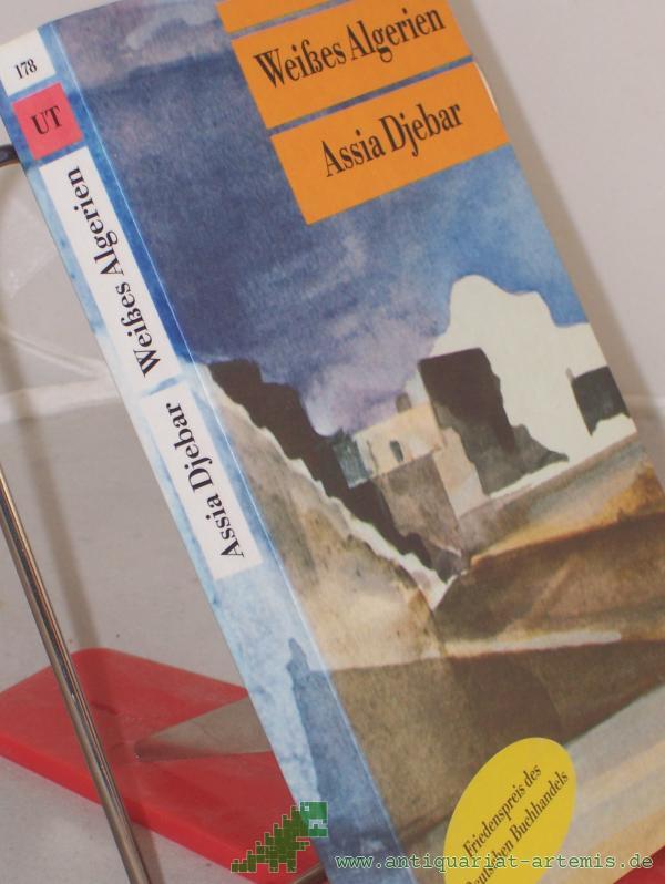 Product image 1 of the product “Weißes Algerien / Assia Djebar. Aus dem Franz. von Hans Thill ”