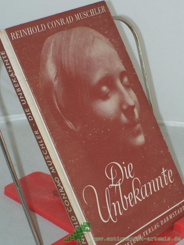 Product image 1 of the product “Die Unbekannte : Novelle / Reinhold Konrad Muschler ”