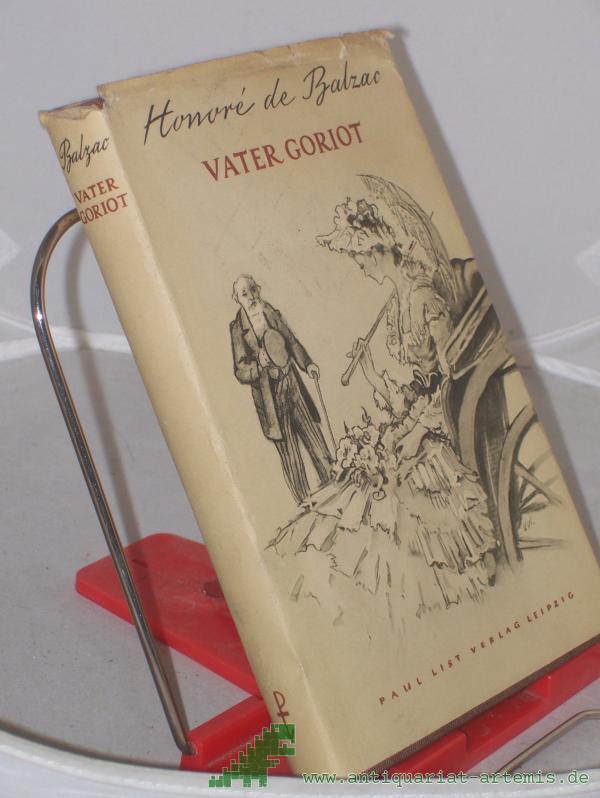Product image 1 of the product “Vater Goriot : Roman / Honore de Balzac. Übers. aus d. Franz. v. Franz Hessel ”
