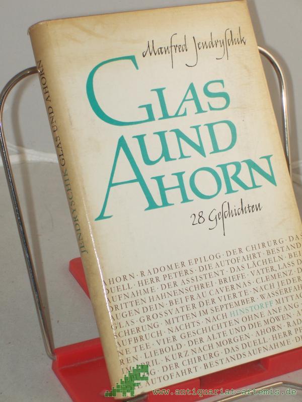 Product image 1 of the product “Glas und Ahorn : 28 Geschichten / Manfred Jendryschik ”