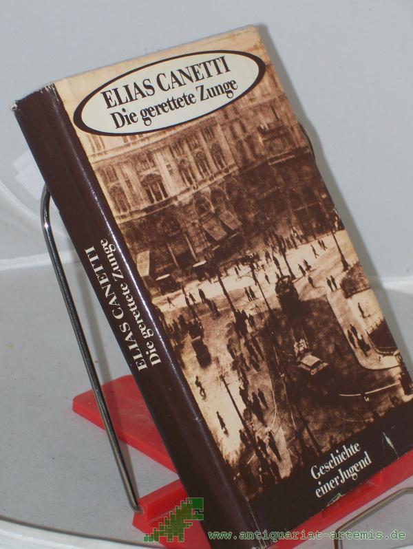 Product image 1 of the product “Die gerettete Zunge : Geschiche e. Jugend / Elias Canetti ”