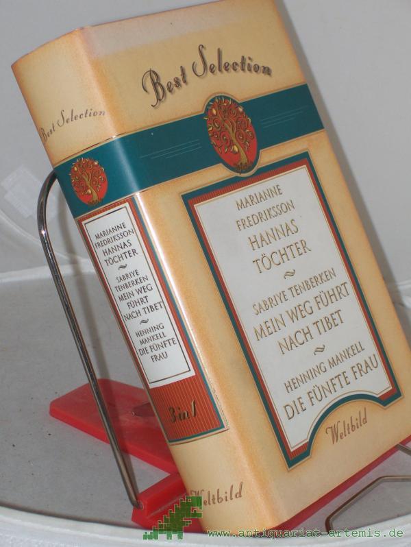 Product image 1 of the product “Best Selection. 3in1: Hannas Töchter, Mein Weg führt nach Tibet, Die fünfte Frau ”