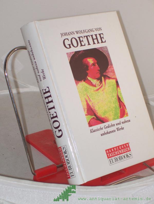 Product image 1 of the product “Johann Wolfgang von Goethe: Klassische Gedichte und nahezu unbekannte Werke ”