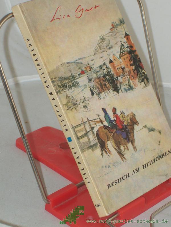 Product image 1 of the product “Besuch am Heiligabend : 2 Weihnachtsgeschichten / Lise Gast ”