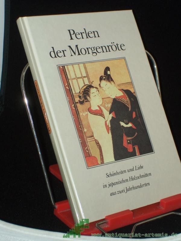 Product image 1 of the product “Perlen der Morgenröte : Schönheiten und Liebe in japanischen Holzschnitten aus zwei Jahrhunderten ”