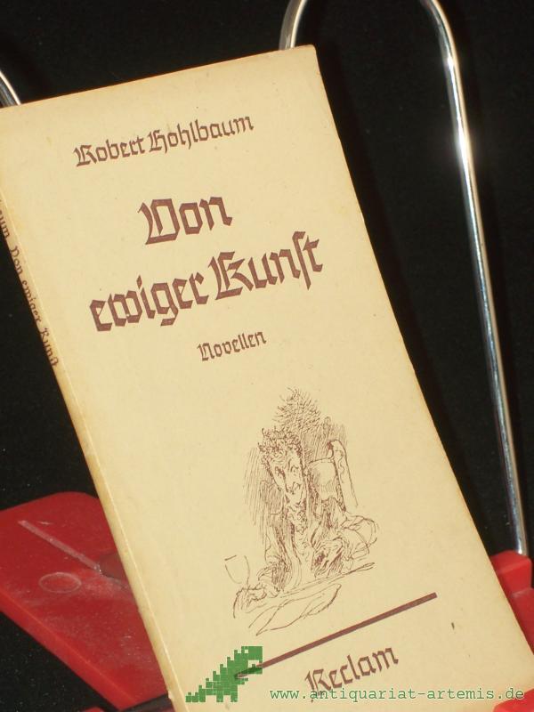 Product image 1 of the product “Von ewiger Kunst : 4 Novellen / Robert Hohlbaum. Mit e. Nachw. von Erich A. Mayer ”