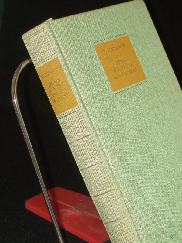Product image 1 of the product “... denn hinter uns liegt Moskau : Roman / Tachawi Achtanow. Aus d. Russ. von Lieselotte Remané ”