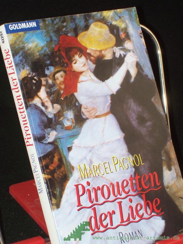 Product image 1 of the product “Pirouetten der Liebe : Roman / Marcel Pagnol. Aus dem Franz. von Dagmar Türck-Wagner ”