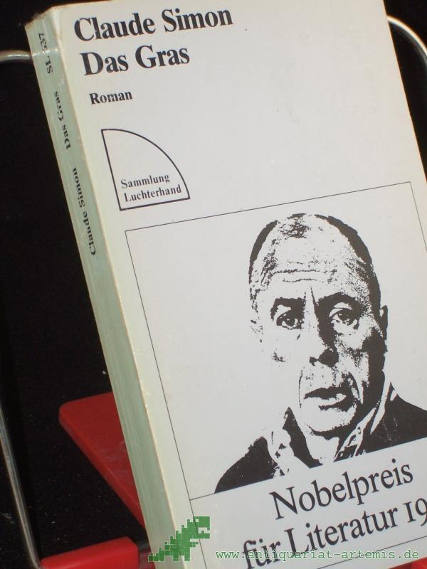 Product image 1 of the product “Das Gras : Roman / Claude Simon. Dt. von Erika u. Elmar Tophoven. Mit e. Nachw. von Helmut Scheffel ”