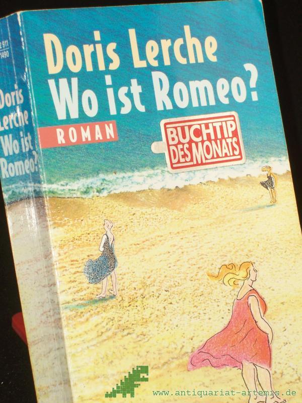 Product image 1 of the product “Wo ist Romeo? : Roman / Doris Lerche ”