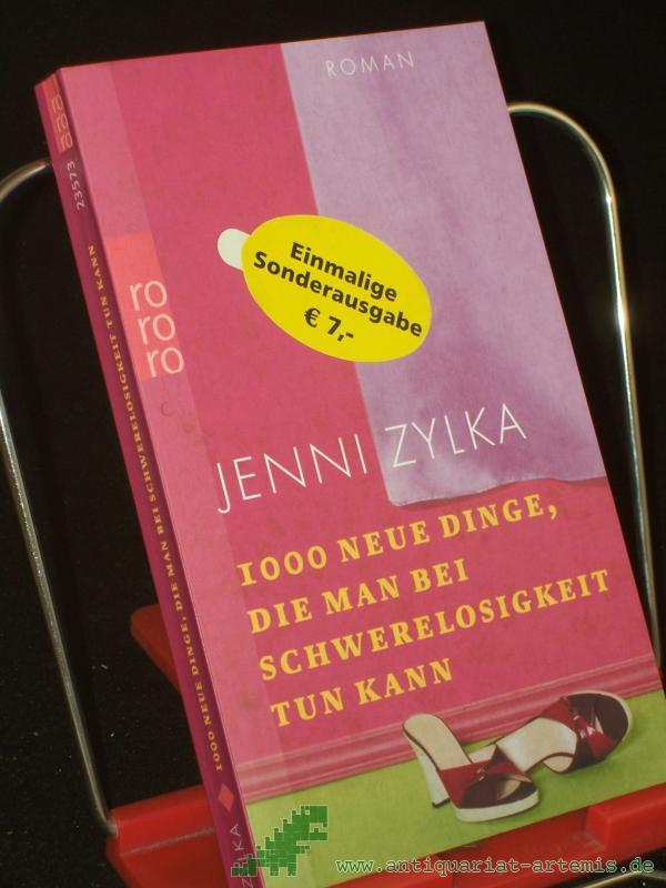 Product image 1 of the product “1000 neue Dinge, die man bei Schwerelosigkeit tun kann : Roman / Jenni Zylka ”
