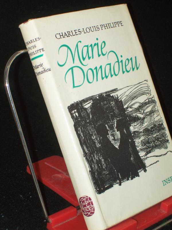 Product image 1 of the product “Marie Donadieu : Roman / Charles-Louis Philippe. Übertr. von Friedrich Burschell. Nachw. von Eberhard Wesemann ”