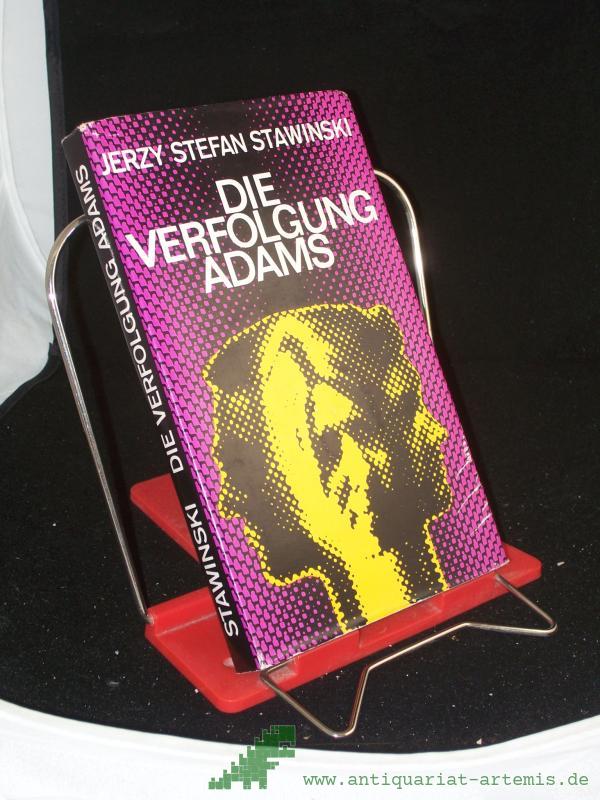 Product image 1 of the product “Die Verfolgung Adams : Roman / Jerzy Stefan Stawínski. Dt. von Kurt Kelm ”