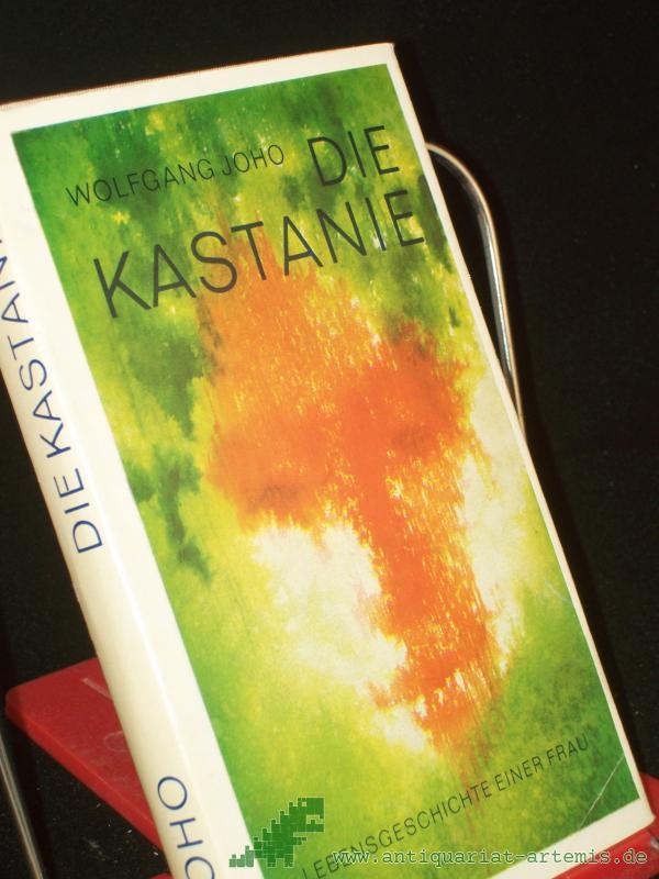 Product image 1 of the product “Die Kastanie : Roman / Wolfgang Joho ”