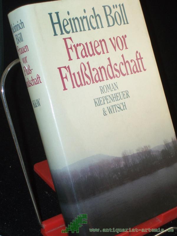 Product image 1 of the product “Frauen vor Flusslandschaft : Roman in Dialogen u. Selbstgesprächen / Heinrich Böll ”