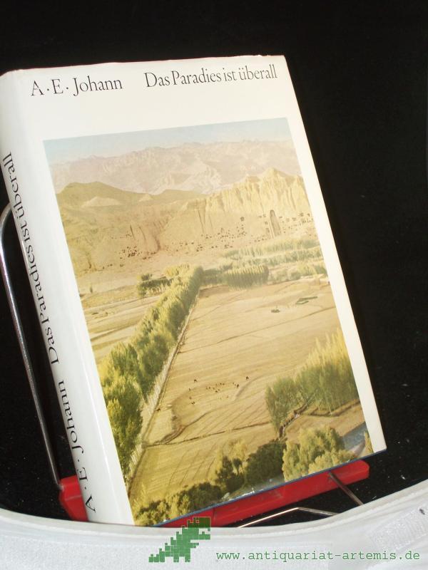 Artikelbild 1 des Artikels “Das Paradies ist überall : Über d. Schönheit d. Erde / A. E. Johann “