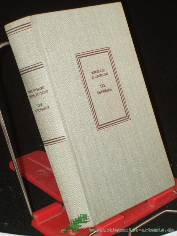 Artikelbild 1 des Artikels “Die Shurbins : Roman / Wsewolod Kotschetow. Aus d. Russ. übers. von Otto Braun “