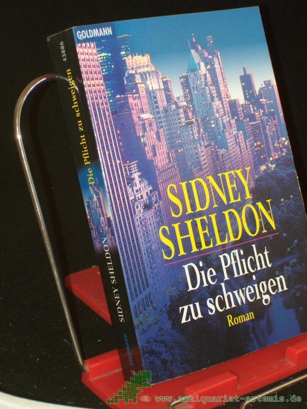 Product image 1 of the product “Die Pflicht zu schweigen : Roman / Sidney Sheldon. Aus dem Amerikan. von Gerhard Beckmann ”